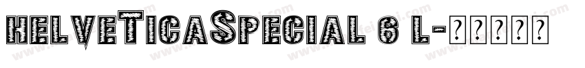 HelveticaSpecial 6 L字体转换